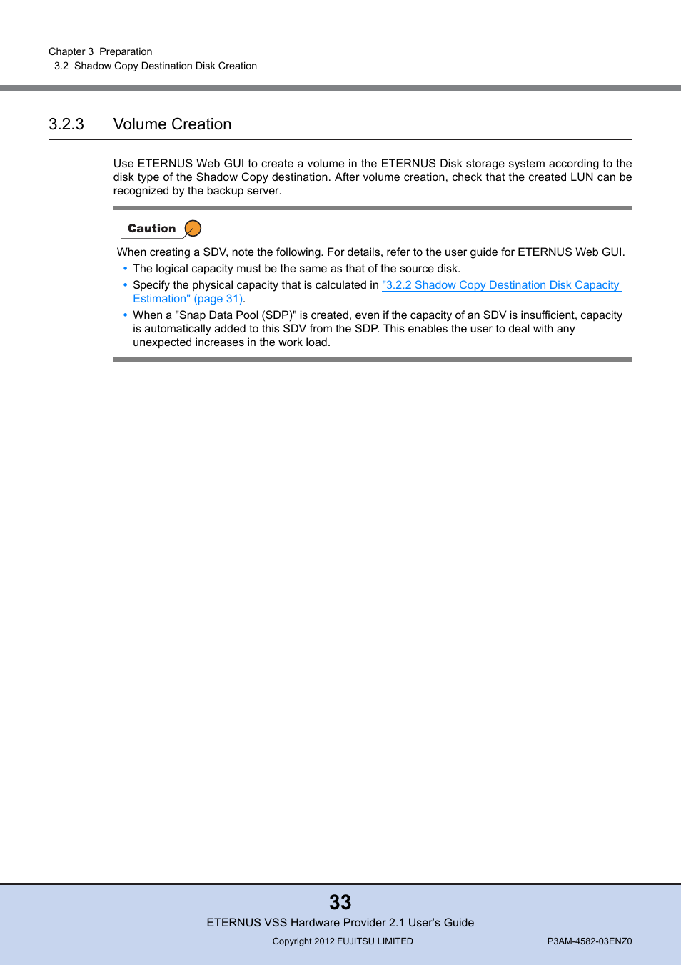 3 volume creation, Volume creation | FUJITSU VSS Hardware Provider 2.1 User Manual | Page 33 / 134