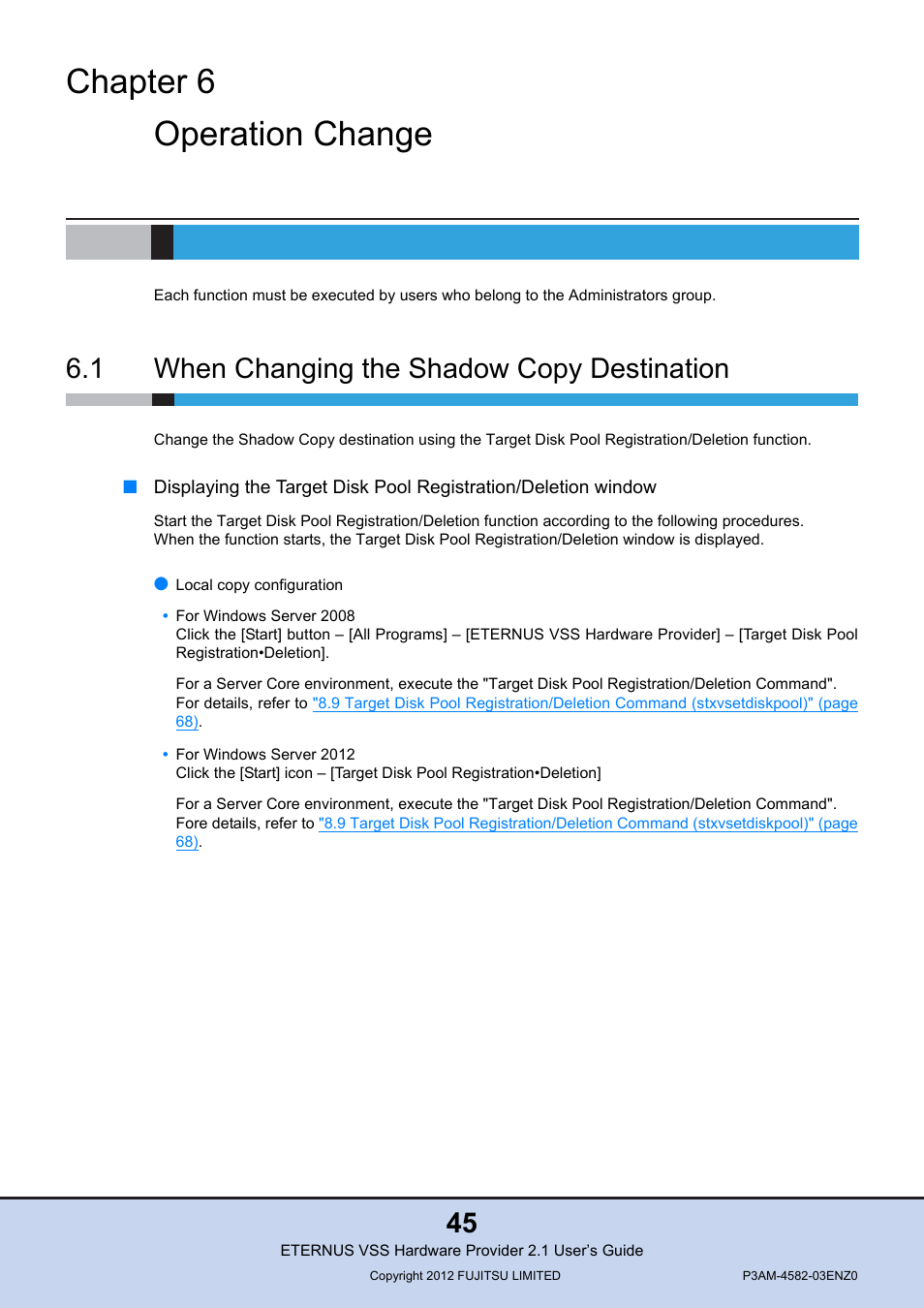 Chapter 6 operation change, 1 when changing the shadow copy destination, Chapter 6 | Operation change, When changing the shadow copy destination | FUJITSU VSS Hardware Provider 2.1 User Manual | Page 45 / 134