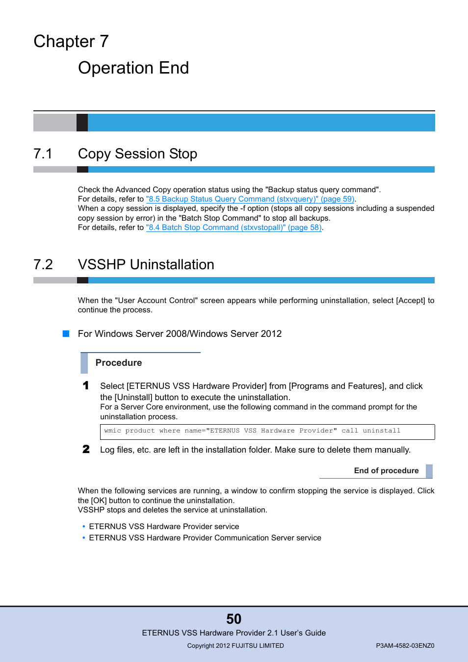 Chapter 7 operation end, 1 copy session stop, 2 vsshp uninstallation | Chapter 7, Operation end, Copy session stop, Vsshp uninstallation | FUJITSU VSS Hardware Provider 2.1 User Manual | Page 50 / 134