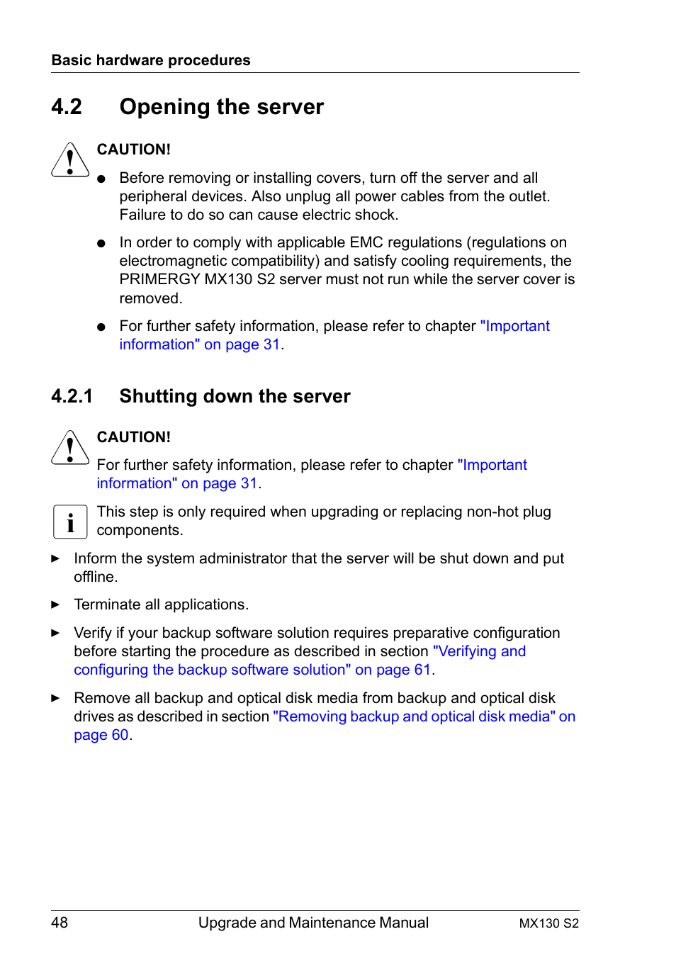 2 opening the server, 1 shutting down the server, Opening the server | Shutting down the server | FUJITSU PRIMERGY MX130 S2 User Manual | Page 48 / 256