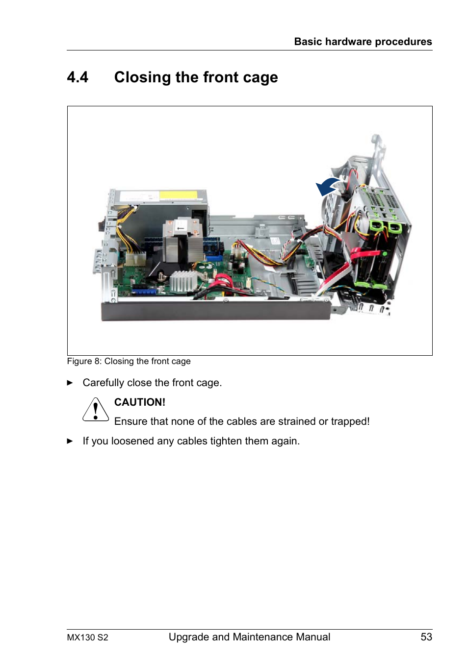4 closing the front cage, Closing the front cage | FUJITSU PRIMERGY MX130 S2 User Manual | Page 53 / 256