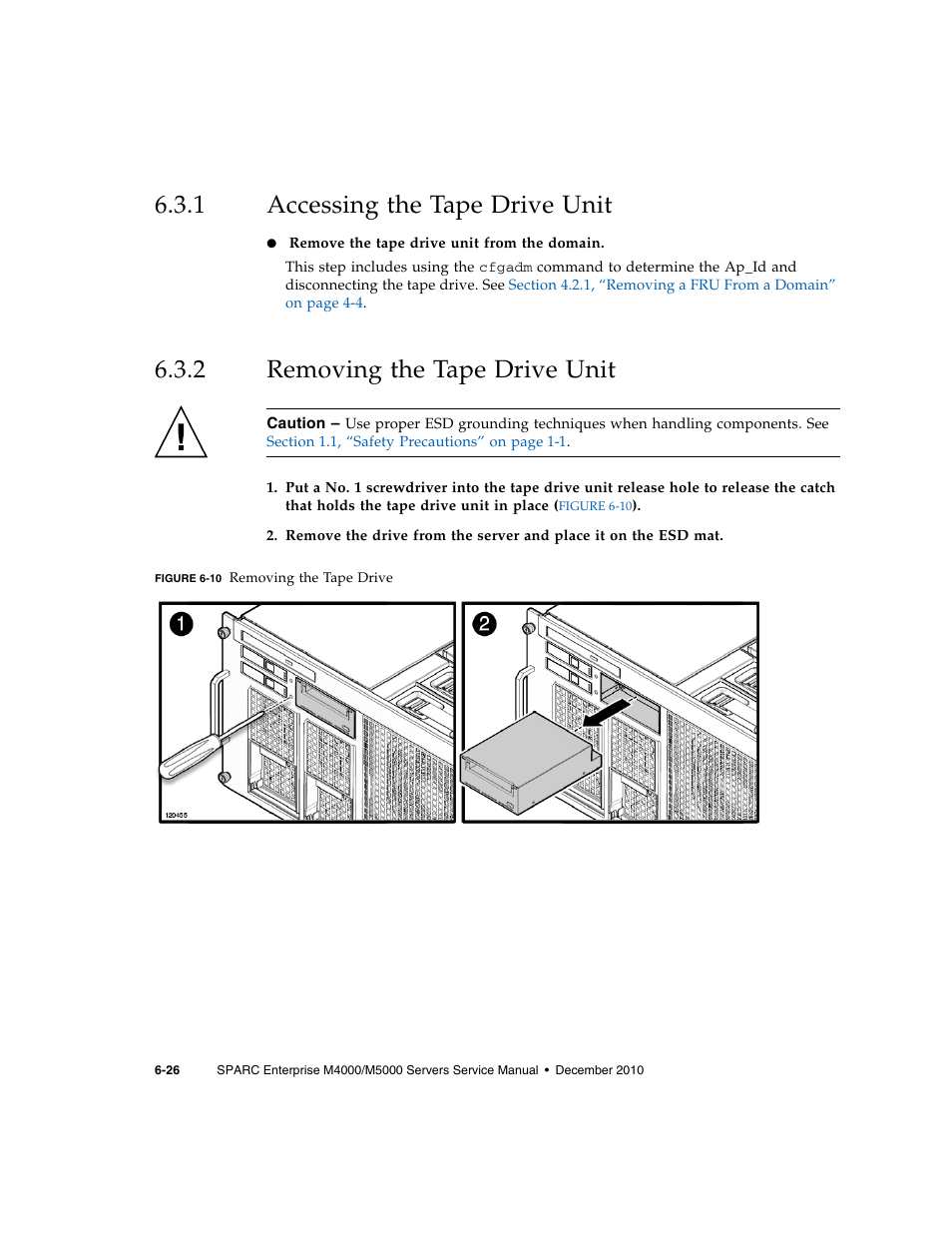 1 accessing the tape drive unit, 2 removing the tape drive unit, Accessing the tape drive unit | Removing the tape drive unit | FUJITSU M5000 User Manual | Page 118 / 310