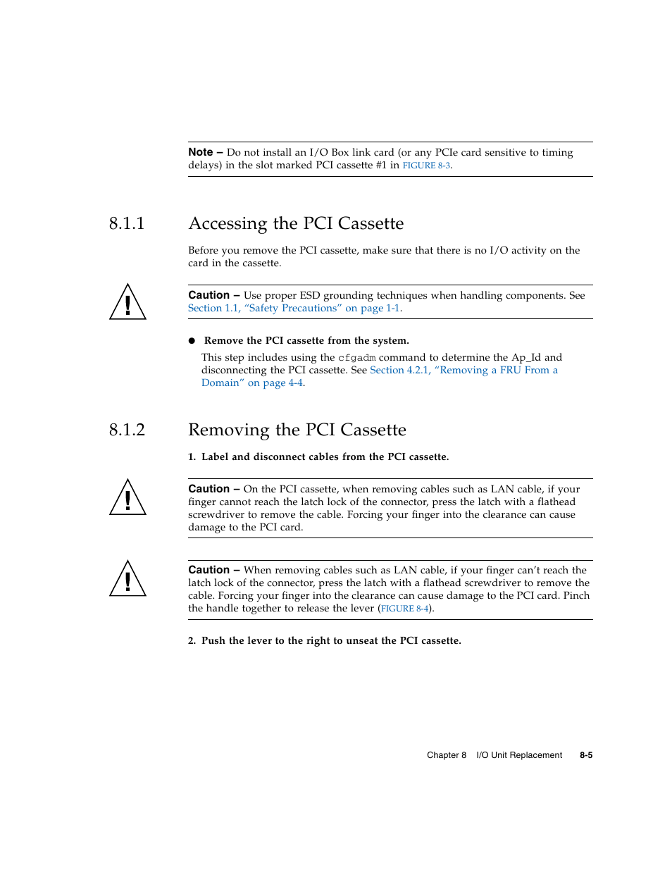 1 accessing the pci cassette, 2 removing the pci cassette, Accessing the pci cassette | Removing the pci cassette | FUJITSU M5000 User Manual | Page 137 / 310