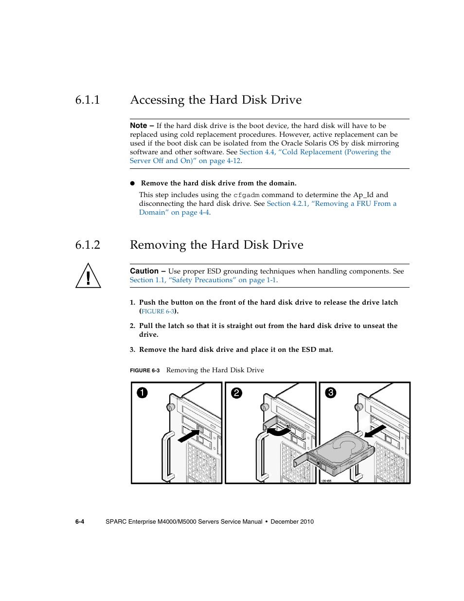 1 accessing the hard disk drive, 2 removing the hard disk drive, Accessing the hard disk drive | Removing the hard disk drive | FUJITSU M5000 User Manual | Page 96 / 310