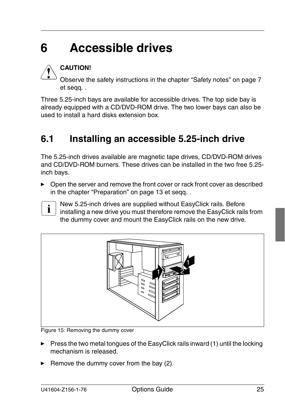 Accessible drives, Installing an accessible 5.25-inch drive, 6accessible drives | 1 installing an accessible 5.25-inch drive | FUJITSU TX150 S3 User Manual | Page 33 / 95