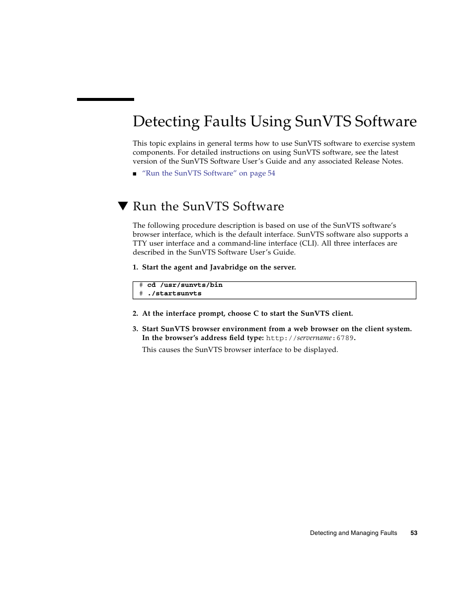 Detecting faults using sunvts software, Run the sunvts software | FUJITSU SPARC T5120 User Manual | Page 79 / 240