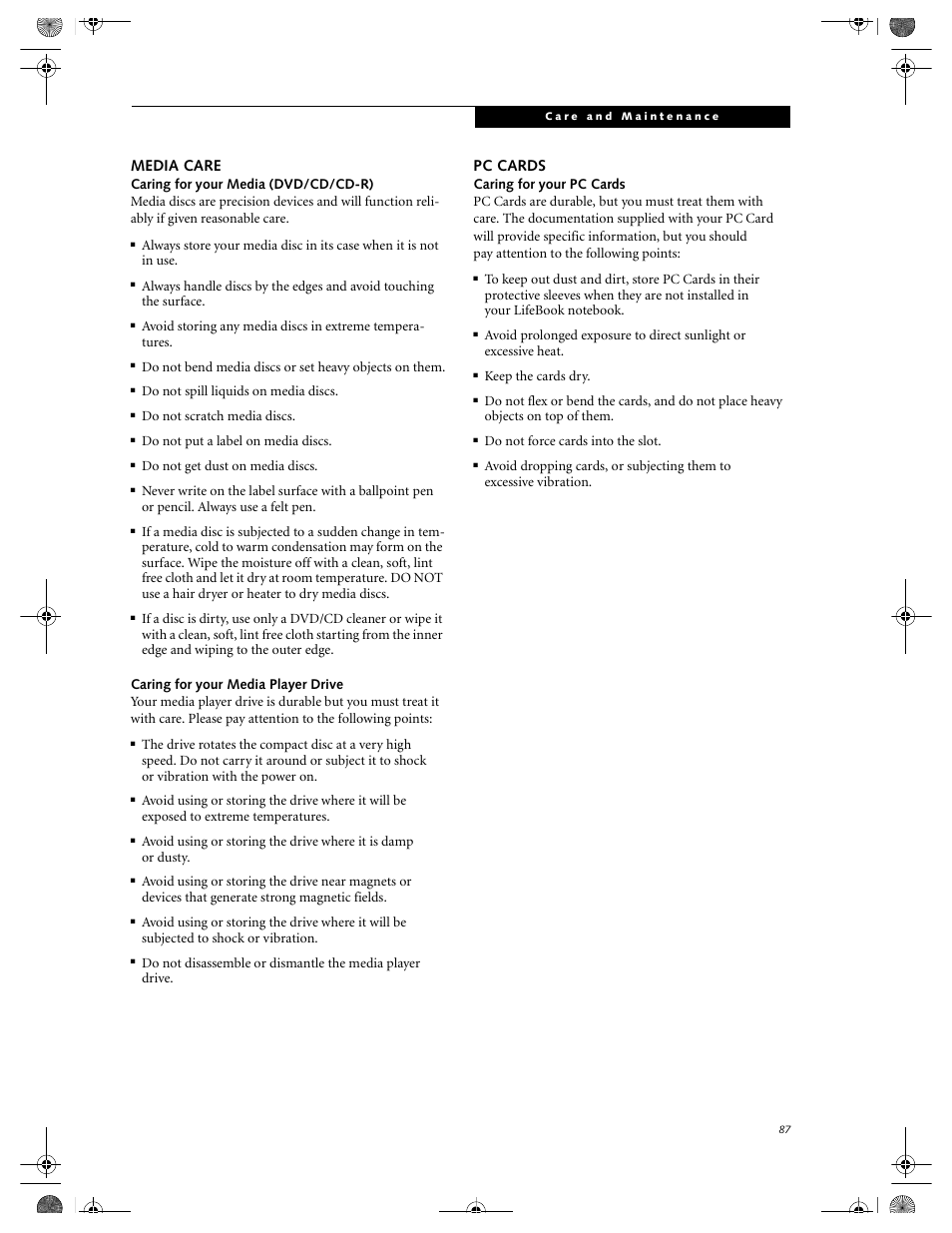Media care, Pc cards, Do not spill liquids on media discs | Do not scratch media discs, Do not put a label on media discs, Do not get dust on media discs, Keep the cards dry, Do not force cards into the slot | FUJITSU LIFEBOOK C2111 User Manual | Page 93 / 116