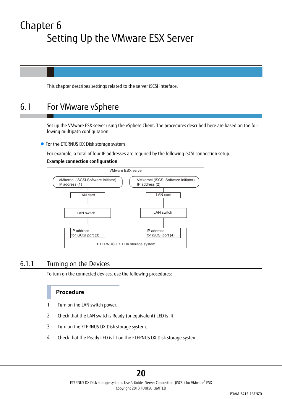 Chapter 6 setting up the vmware esx server, 1 for vmware vsphere, 1 turning on the devices | FUJITSU Eturneus Disk Storage System (ISCSI) for VMware ESX User Manual | Page 20 / 42