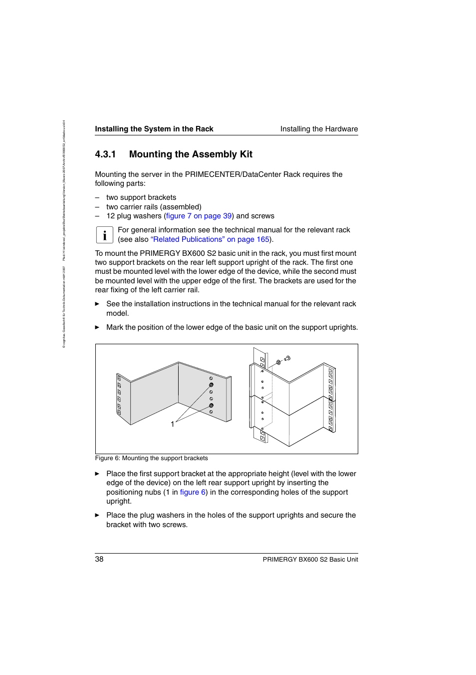 Mounting the assembly kit, 1 mounting the assembly kit, Primergy bx600 s2 basic unit | Figure 6: mounting the support brackets | FUJITSU PRIMERGY BX600 S2 User Manual | Page 38 / 173