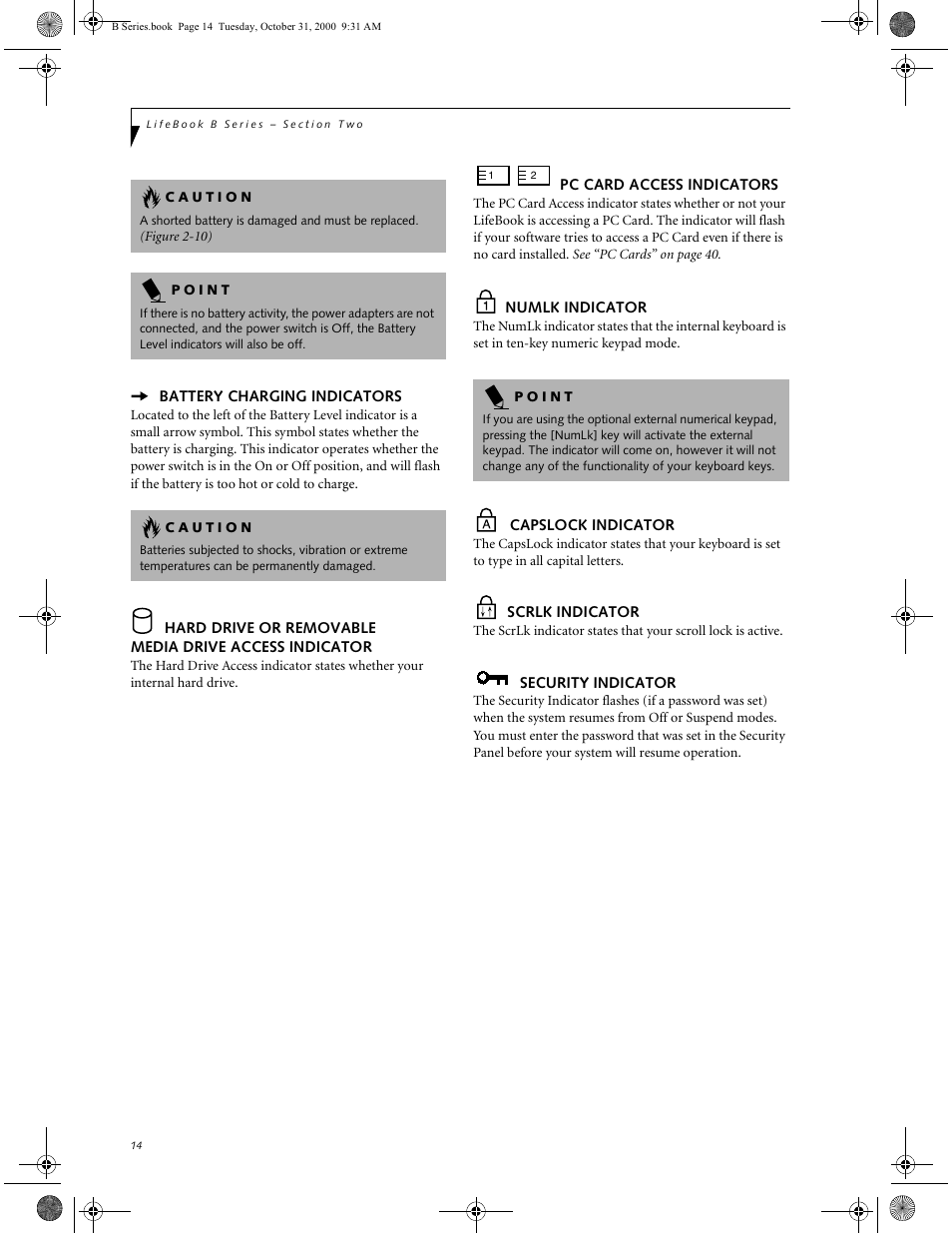 Battery charging indicators, Pc card access indicators, Numlk indicator | Capslock indicator, Scrlk indicator, Security indicator, Media drive access indicator | FUJITSU Laptop User Manual | Page 22 / 96