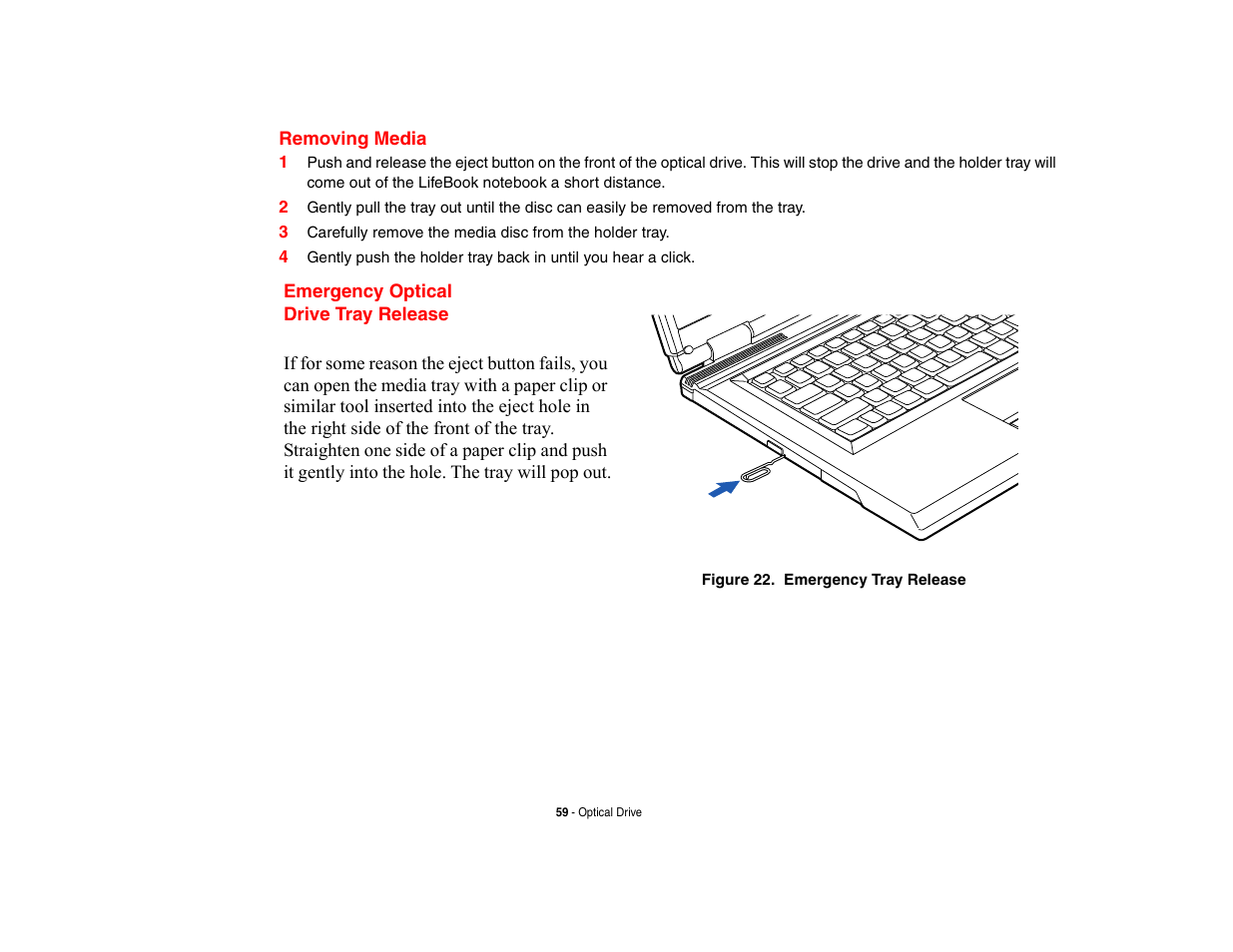 Removing media, Emergency optical drive tray release, Removing media emergency optical | Drive tray release | FUJITSU V700 User Manual | Page 64 / 161