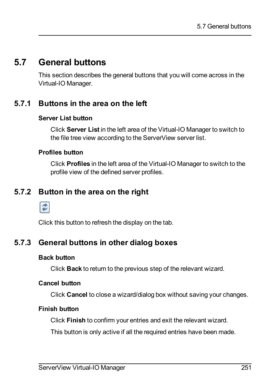 7 general buttons, 1 buttons in the area on the left, 2 button in the area on the right | 3 general buttons in other dialog boxes | FUJITSU ServerView Virtual-IO Manager V3.1 User Manual | Page 251 / 362