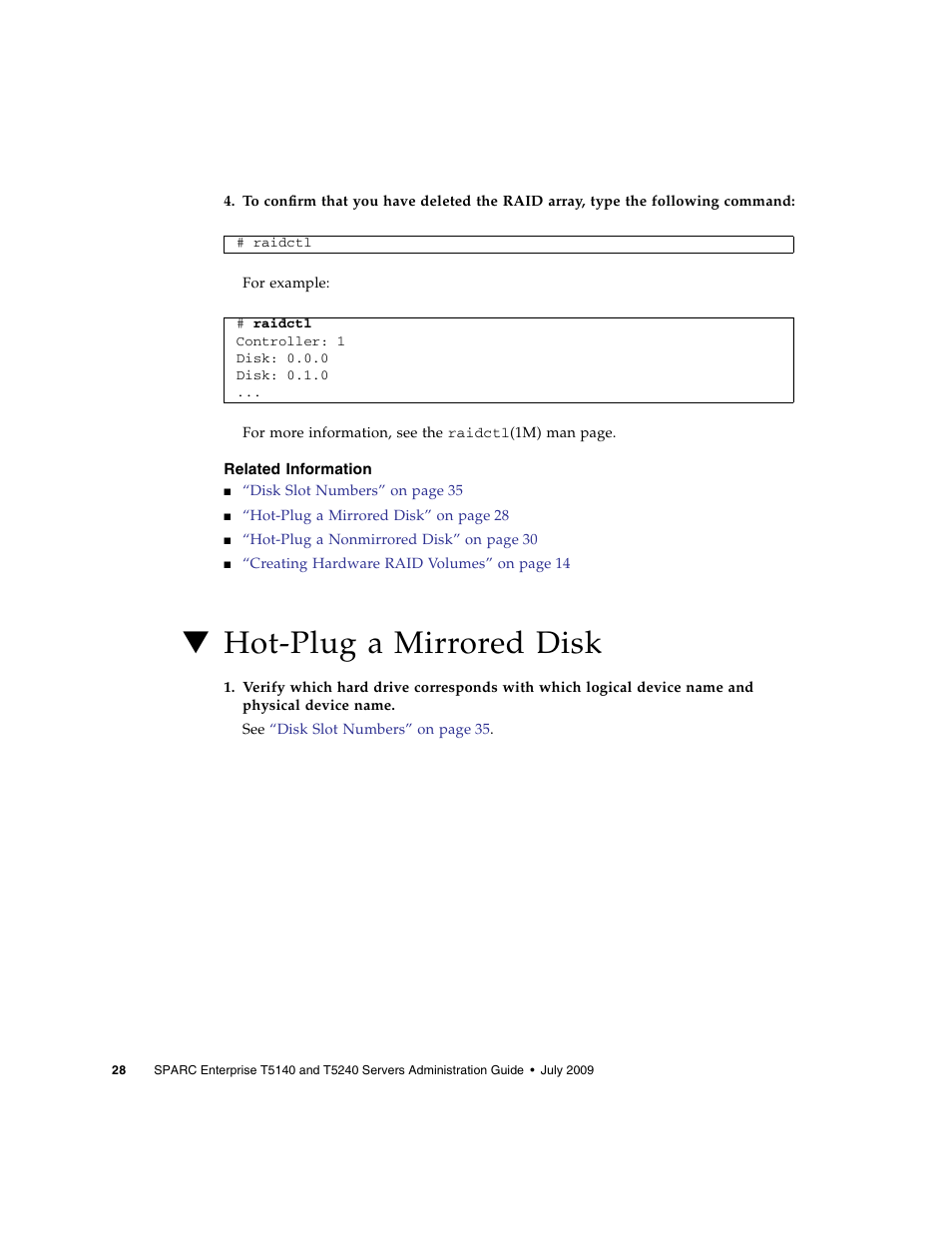 Related information, Hot-plug a mirrored disk | FUJITSU T5140 User Manual | Page 44 / 76