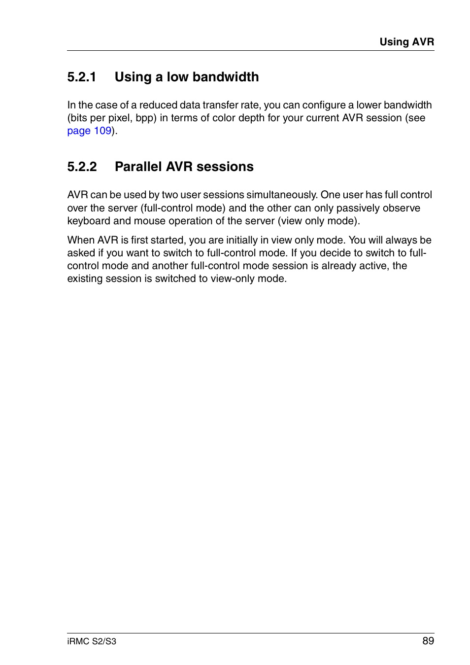 Using a low bandwidth, Parallel avr sessions, 1 using a low bandwidth | 2 parallel avr sessions | FUJITSU INTEGRATED REMOTE MANAGEMENT CONTROLLER IRMC S2/S3 User Manual | Page 89 / 426