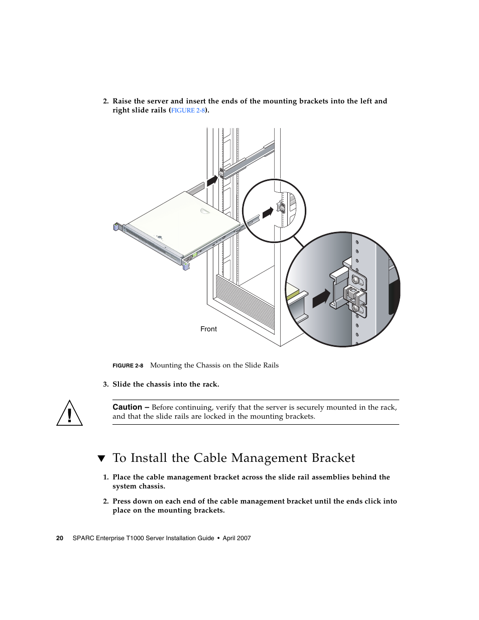 To install the cable management bracket, Figure 2-8 | FUJITSU T1000 User Manual | Page 46 / 84