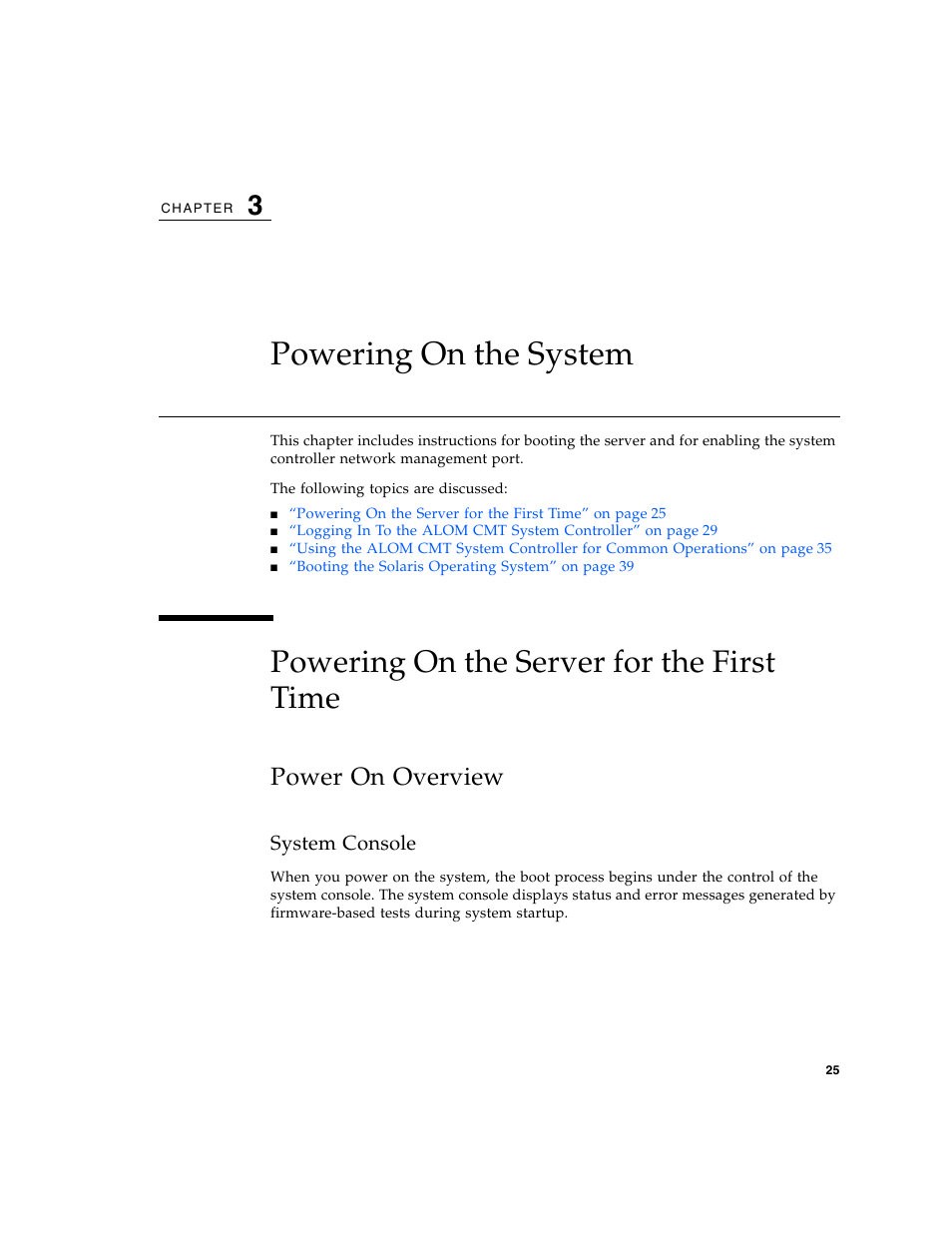 Powering on the system, Powering on the server for the first time, Power on overview | System console, Powering on the server for the first time” on, Chapter 3 | FUJITSU T1000 User Manual | Page 51 / 84