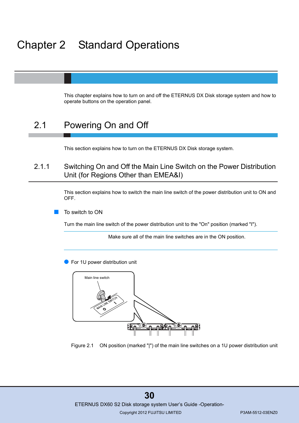 Chapter 2 standard operations, 1 powering on and off, Chapter 2 | Standard operations, Powering on and off, Figure 2.1 | FUJITSU Disk Storage System DX60 User Manual | Page 30 / 122