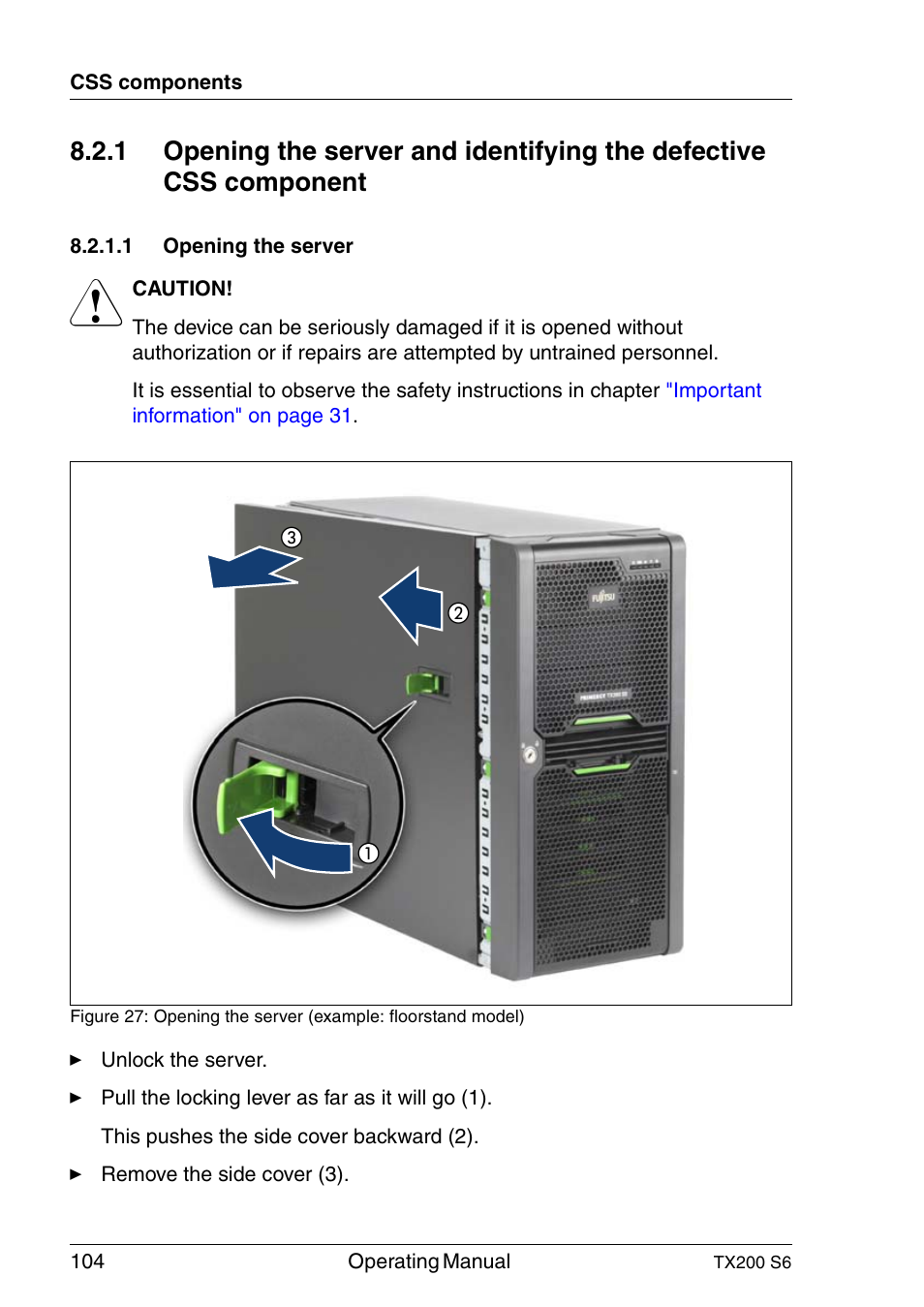 Opening the server | FUJITSU Server TX200 S6 User Manual | Page 104 / 126