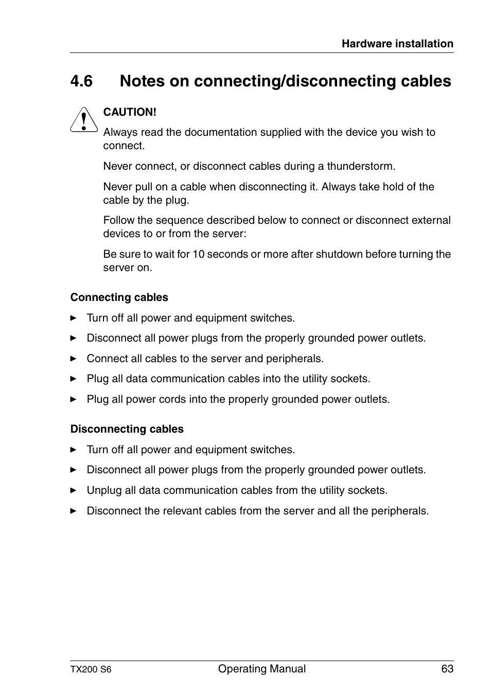 Notes on connecting/disconnecting cables, Notes on connecting/disconnecting cables" on, Section "notes on connecting/disconnecting cables | FUJITSU Server TX200 S6 User Manual | Page 63 / 126