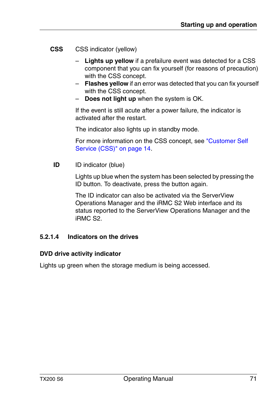 Indicators on the drives | FUJITSU Server TX200 S6 User Manual | Page 71 / 126