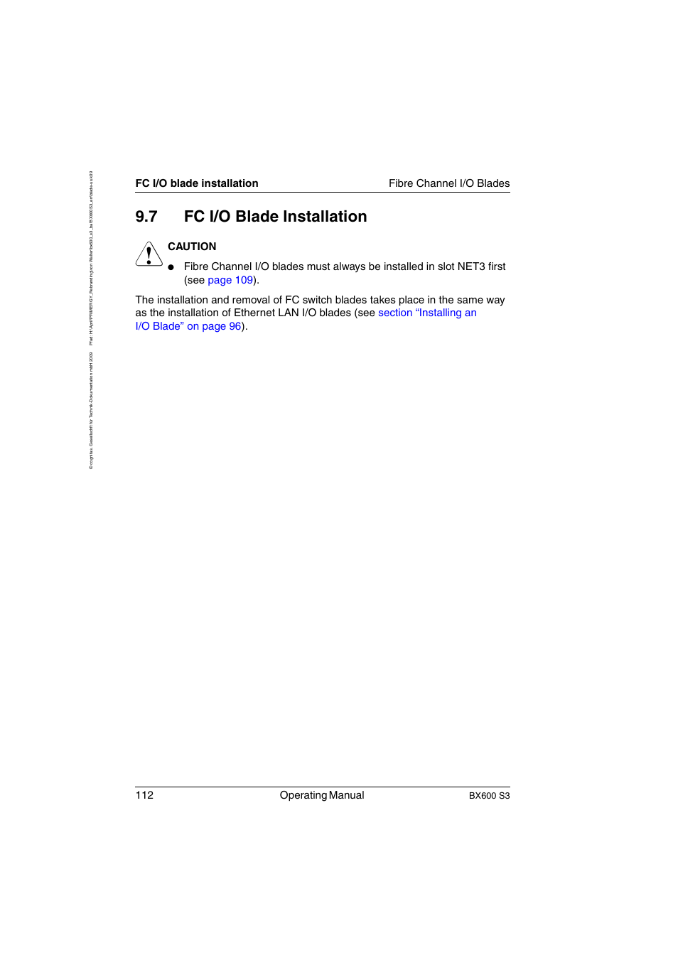 Fc i/o blade installation, 7 fc i/o blade installation, 112 operating manual | Fc i/o blade installation fibre channel i/o blades, Caution, Bx600 s3 | FUJITSU PRIMERGY BX600 S3 User Manual | Page 112 / 164