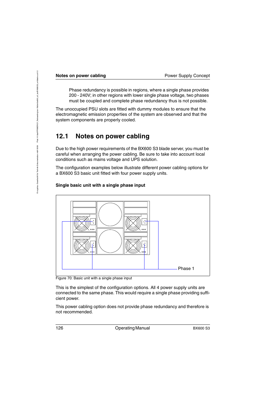 Notes on power cabling, Section “notes on power cabling” on, 126 operating manual | Bx600 s3, Figure 70: basic unit with a single phase input | FUJITSU PRIMERGY BX600 S3 User Manual | Page 126 / 164