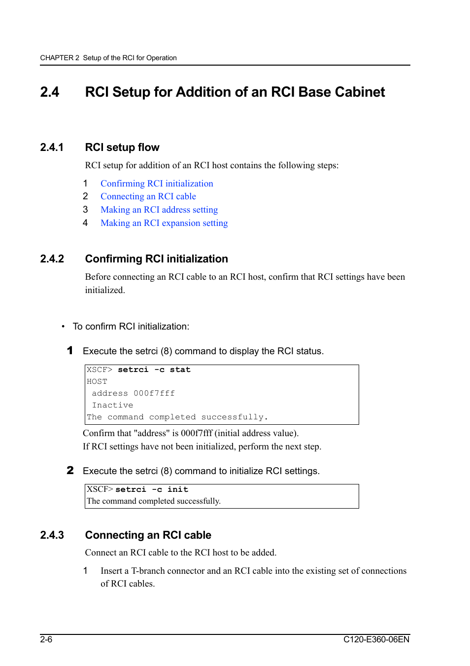 4 rci setup for addition of an rci base cabinet, 1 rci setup flow, 2 confirming rci initialization | To confirm rci initialization, 3 connecting an rci cable, Rci setup for addition of an rci base cabinet -6, Rci setup flow -6, Connecting an rci cable -6, Rci setup for addition of an rci base cabinet | FUJITSU SPARC M3000 User Manual | Page 32 / 56