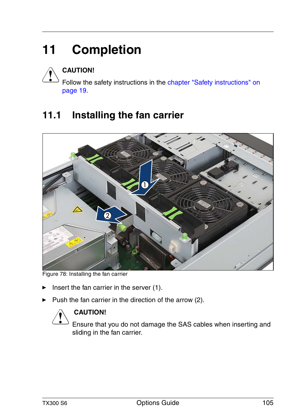 Completion, Installing the fan carrier, N the | Section "installing the fan carrier, In the, 11 completion, 1 installing the fan carrier | FUJITSU TX300 User Manual | Page 105 / 122