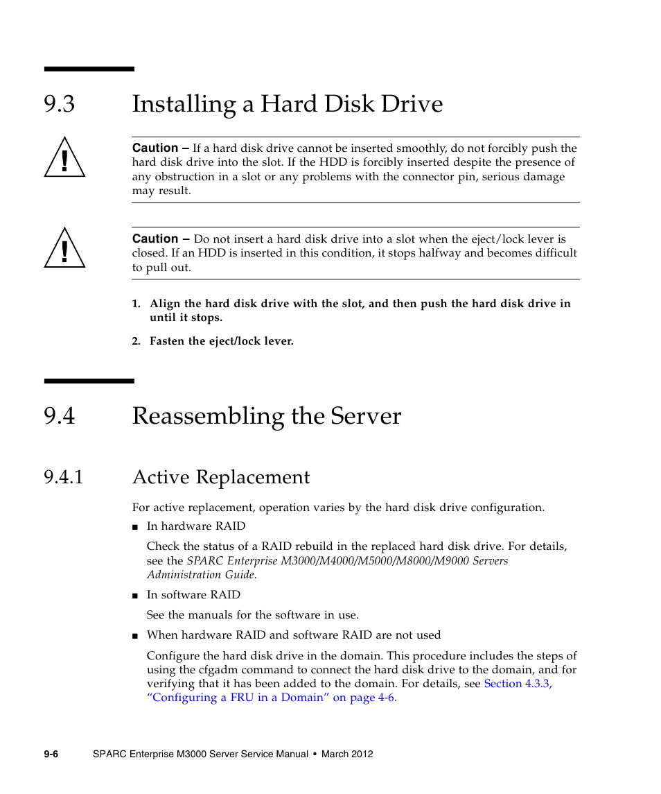 3 installing a hard disk drive, 4 reassembling the server, 1 active replacement | Installing a hard disk drive, Reassembling the server, Active replacement | FUJITSU SPARC Enterprise Server M3000 User Manual | Page 126 / 202