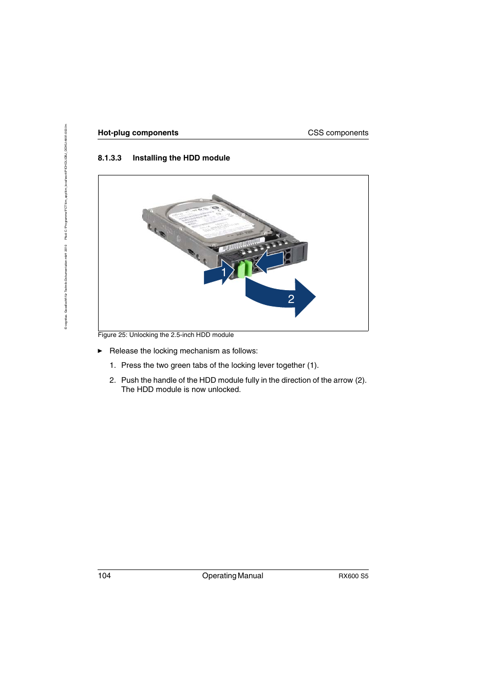 Installing the hdd module, 104 operating manual, Hot-plug components css components | 3 installing the hdd module, Rx600 s5, Figure 25: unlocking the 2.5-inch hdd module | FUJITSU PRIMERGY RX600 S5 User Manual | Page 104 / 148