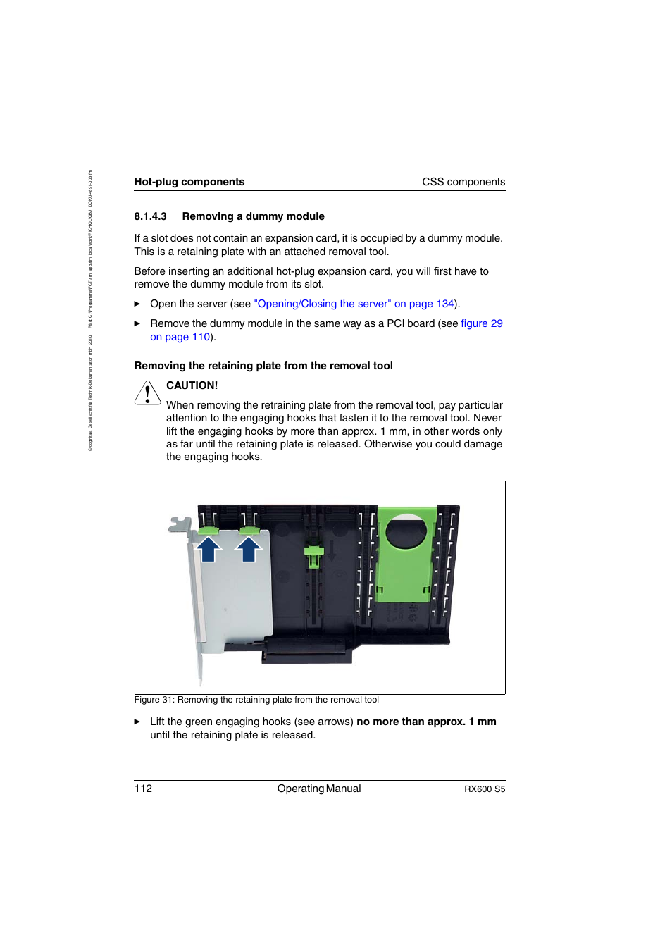 Removing a dummy module, Removing a dummy module" on, 112 operating manual | Hot-plug components css components, Rx600 s5 | FUJITSU PRIMERGY RX600 S5 User Manual | Page 112 / 148