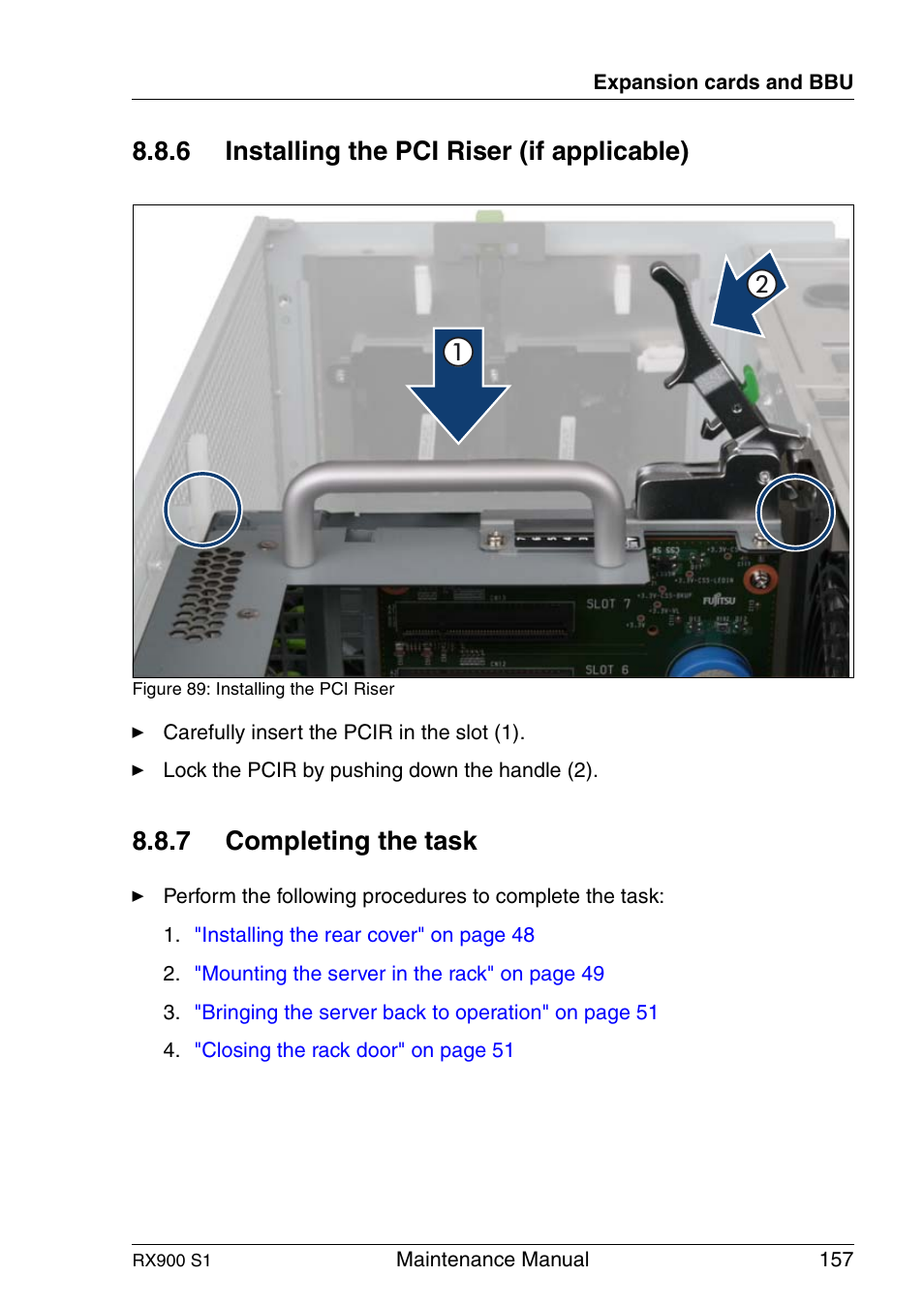 Installing the pci riser (if applicable), Completing the task, 6 installing the pci riser (if applicable) | 7 completing the task | FUJITSU PRIMERGY RX900 S1 User Manual | Page 157 / 368