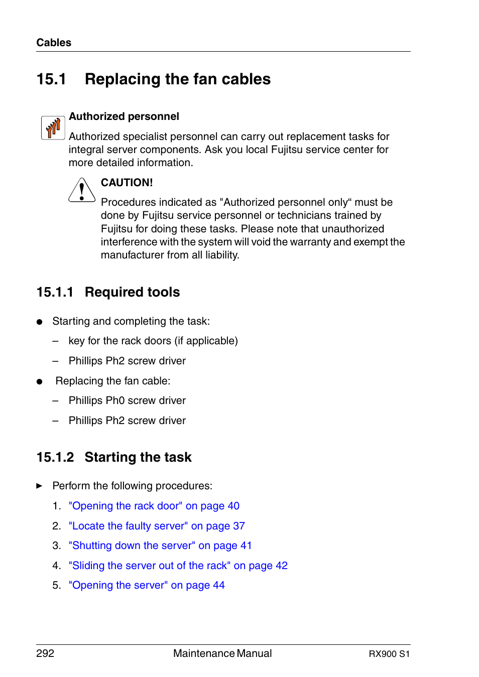 Replacing the fan cables, Required tools, Starting the task | 1 replacing the fan cables, 1 required tools, 2 starting the task | FUJITSU PRIMERGY RX900 S1 User Manual | Page 292 / 368