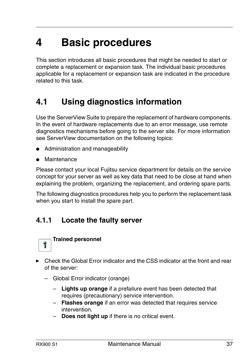 Basic procedures, Using diagnostics information, Locate the faulty server | 4basic procedures, 1 using diagnostics information, 1 locate the faulty server | FUJITSU PRIMERGY RX900 S1 User Manual | Page 37 / 368