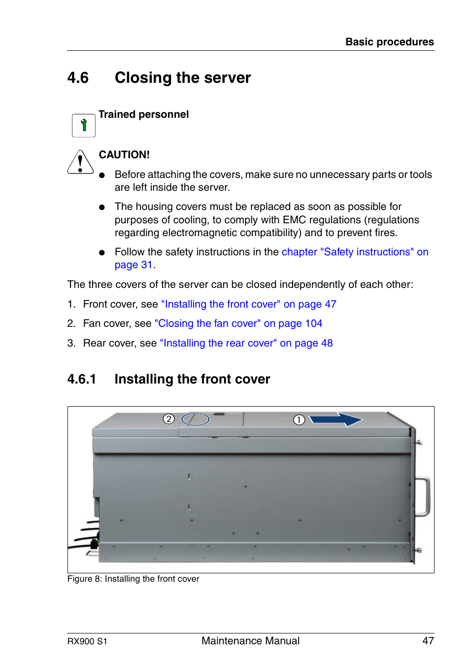 Closing the server, Installing the front cover, 6 closing the server | 1 installing the front cover | FUJITSU PRIMERGY RX900 S1 User Manual | Page 47 / 368