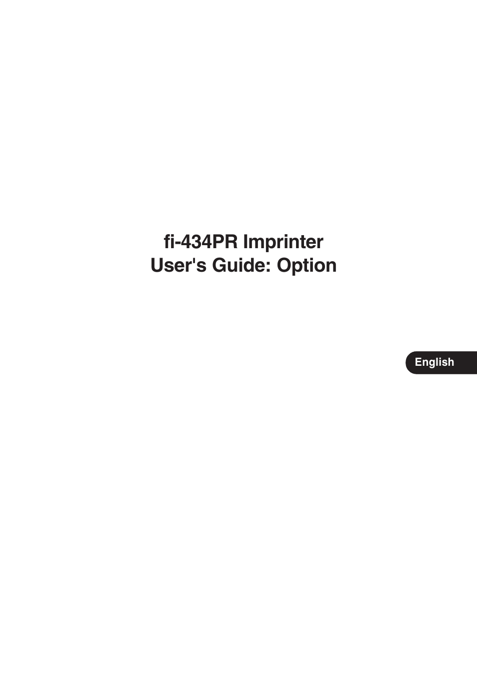 Fi-434pr imprinter user's guide: option | FUJITSU fi-434PR User Manual | Page 3 / 44