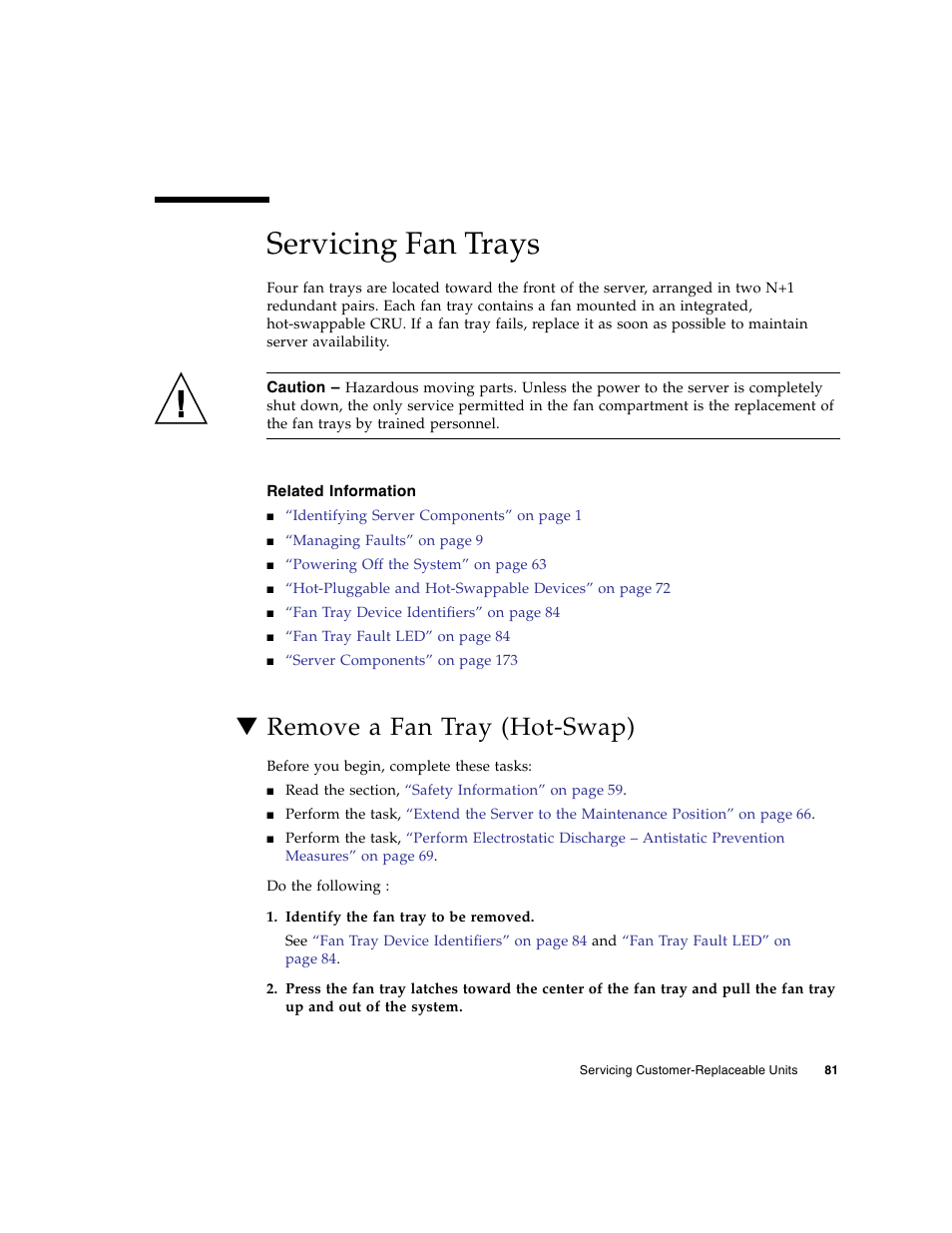 Servicing fan trays, Related information, Remove a fan tray (hot-swap) | FUJITSU SPARC T5440 User Manual | Page 107 / 214