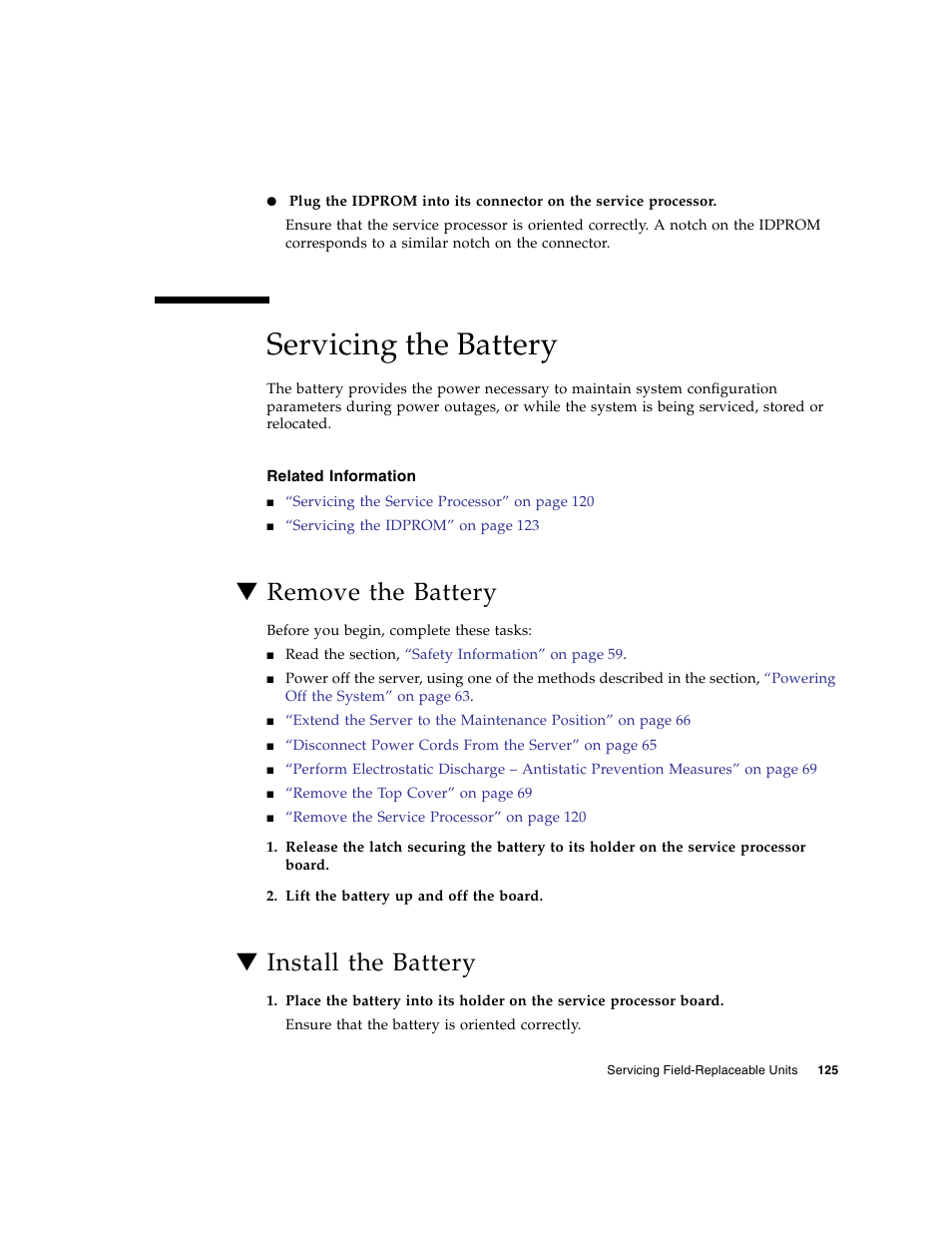Servicing the battery, Related information, Remove the battery | Install the battery | FUJITSU SPARC T5440 User Manual | Page 151 / 214