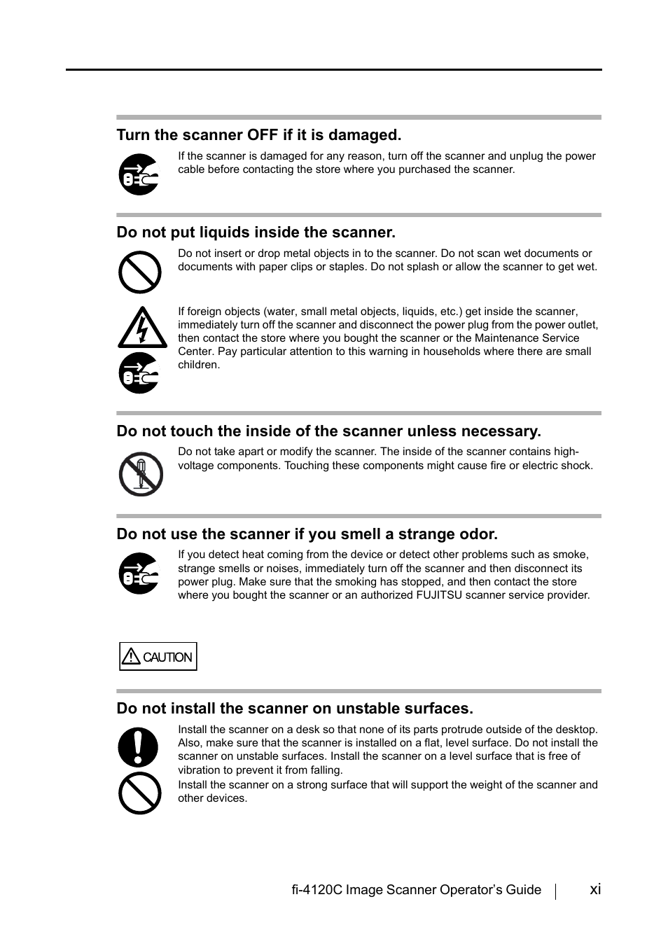 Xi turn the scanner off if it is damaged, Do not put liquids inside the scanner, Do not use the scanner if you smell a strange odor | Do not install the scanner on unstable surfaces | FUJITSU Image Scanner fi-4120C User Manual | Page 13 / 121