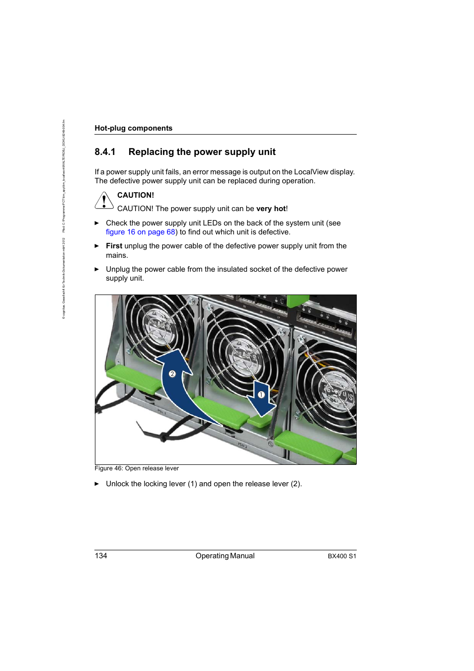 1 replacing the power supply unit, Replacing the power supply unit, Section "replacing the | 134 operating manual, Hot-plug components, Bx400 s1, Figure 46: open release lever | FUJITSU PRIMERGY BX400 S1 User Manual | Page 134 / 136