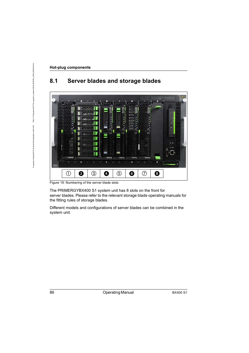 1 server blades and storage blades, Server blades and storage blades, 86 operating manual | Hot-plug components, Bx400 s1, Figure 19: numbering of the server blade slots | FUJITSU PRIMERGY BX400 S1 User Manual | Page 86 / 136