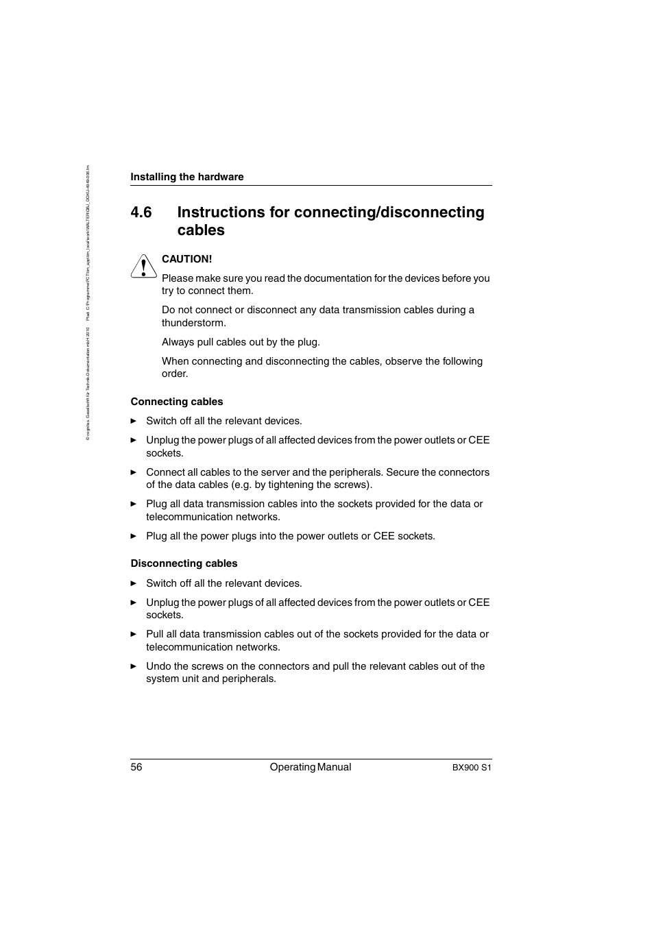 Instructions for connecting/disconnecting cables, Read the, Section "instructions for | Section "instructions, 6 instructions for connecting/disconnecting cables, 56 operating manual, Installing the hardware, Bx900 s1 | FUJITSU BX900 S1 User Manual | Page 56 / 144