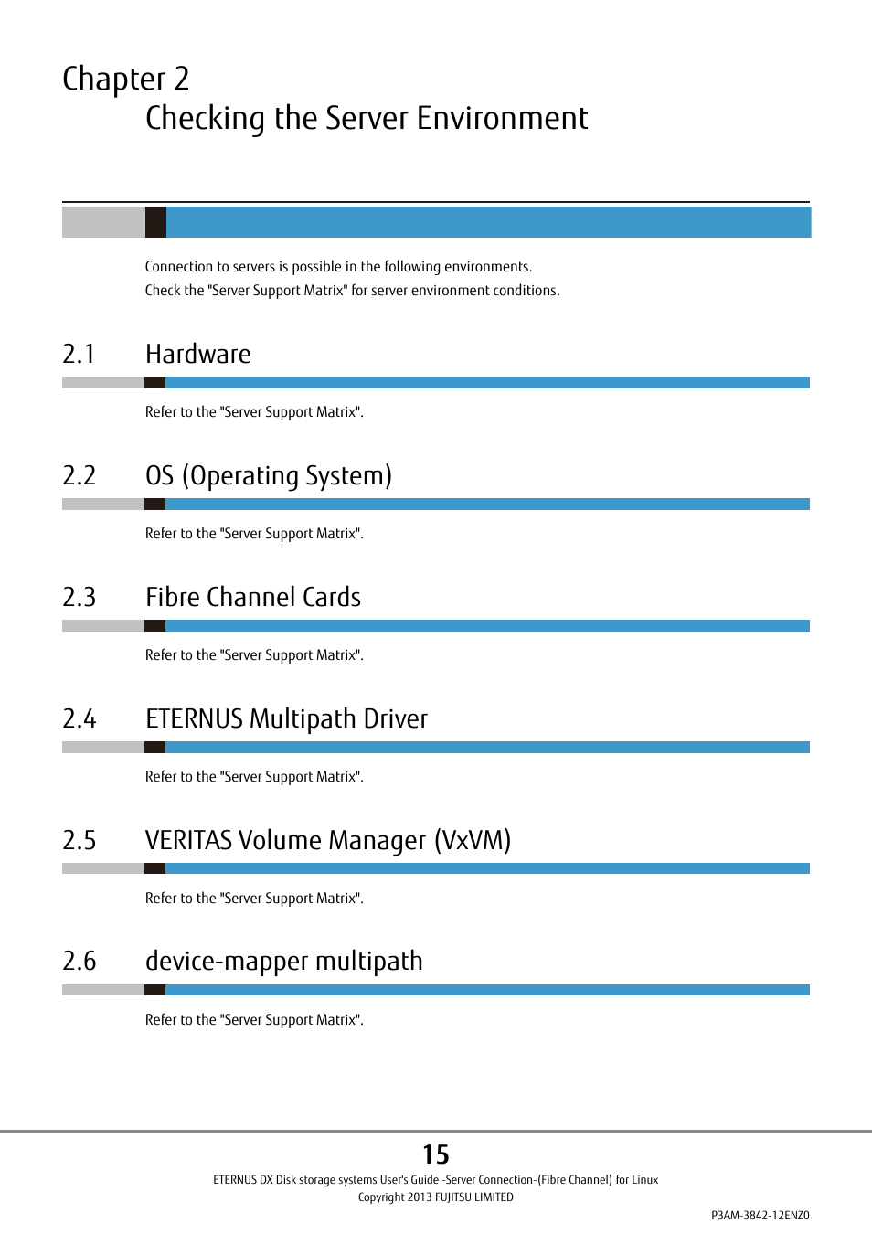 Chapter 2 checking the server environment, 1 hardware, 2 os (operating system) | 3 fibre channel cards, 4 eternus multipath driver, 5 veritas volume manager (vxvm), 6 device-mapper multipath | FUJITSU ETERNUS DX P3AM-3842-05ENZ0 User Manual | Page 15 / 35