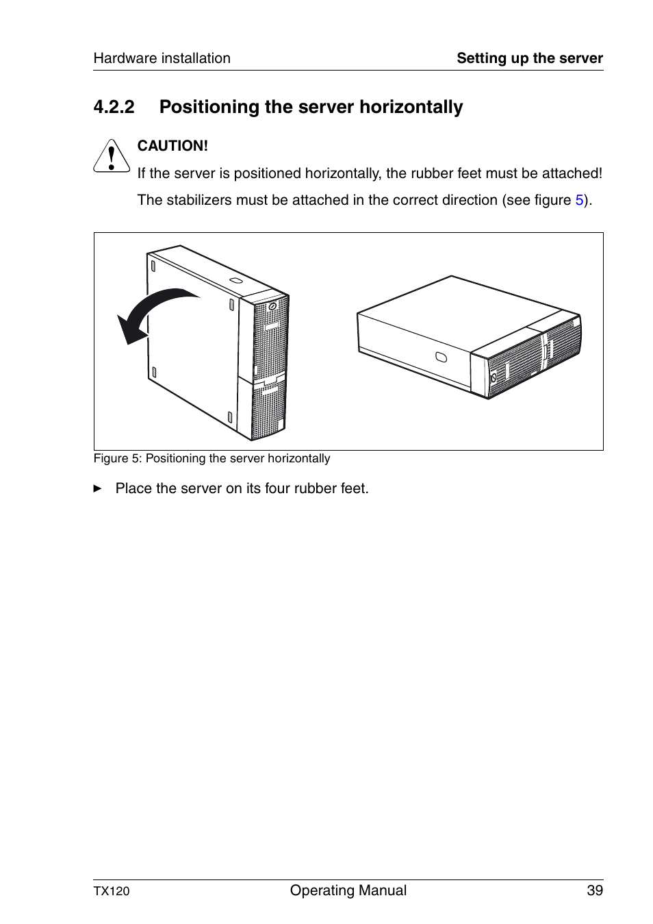 Positioning the server horizontally, 2 positioning the server horizontally | FUJITSU TX120 User Manual | Page 39 / 82