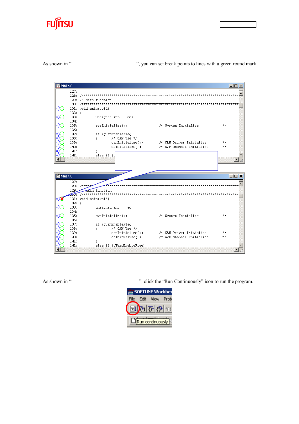 Running the debugger, Figure 2-34 setting break points, Figure 2-35 running the program | FUJITSU CAN-Motor Board MB91F267N User Manual | Page 58 / 104