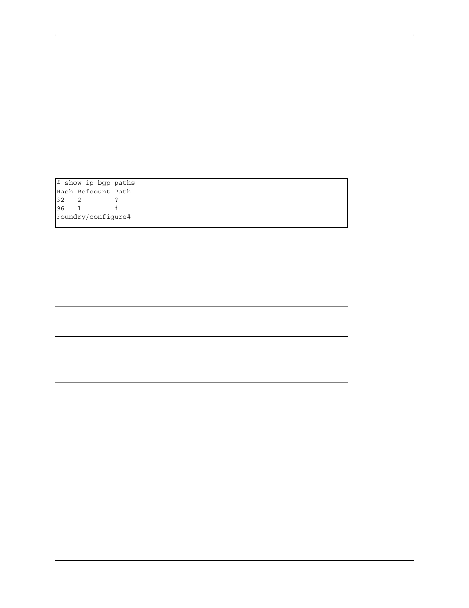Show ip bgp paths, Hash refcount path, 96 1 i | Foundry/configure, Table2 interpreting bgp paths, Table3 status and origin codes, Show, Paths, Syntax, Example | Foundry Networks AR3202-CL User Manual | Page 102 / 293