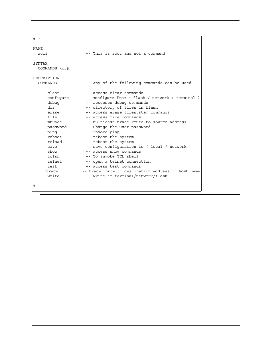 Name, Xcli -- this is root and not a command, Syntax | Commands <cr, Description, Clear -- access clear commands, Debug -- accesses debug commands, Dir -- directory of files in flash, Erase -- access erase filesystem commands, File -- access file commands | Foundry Networks AR3202-CL User Manual | Page 21 / 293