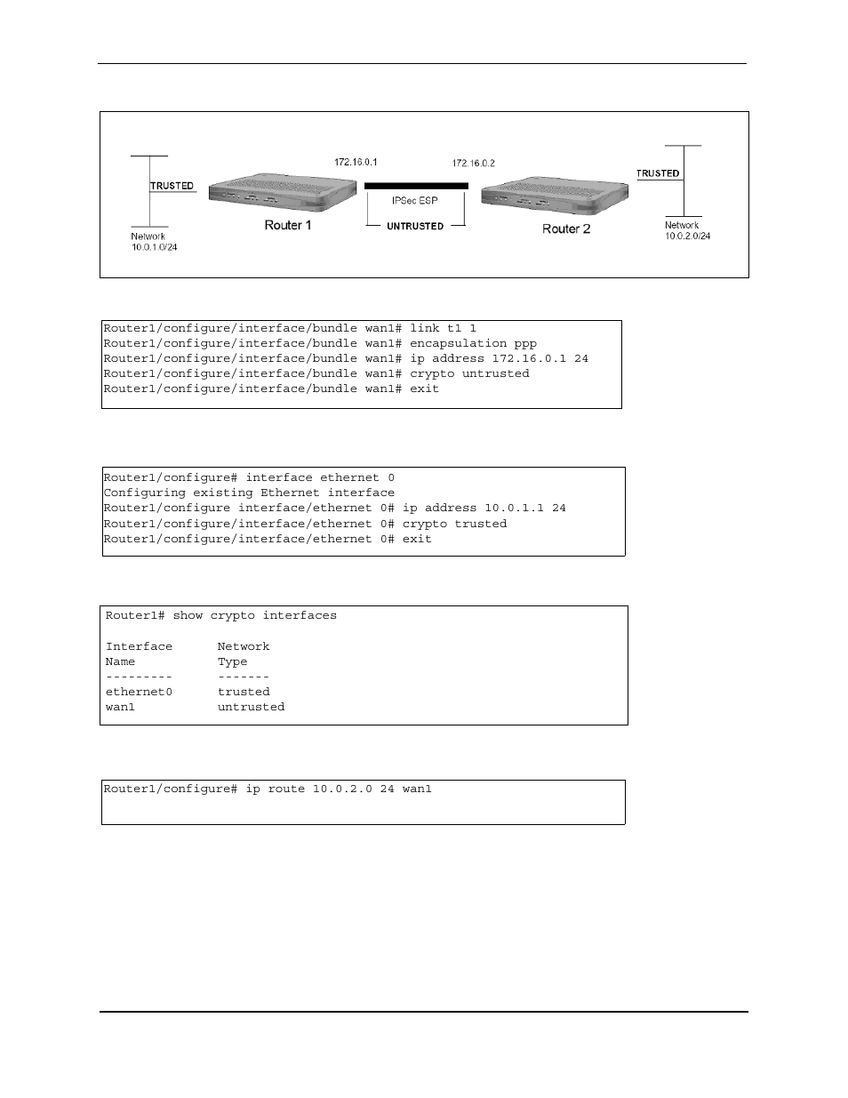 Router1/configure/interface/bundle wan1# link t1 1, Router1/configure/interface/bundle wan1# exit, Router1/configure# interface ethernet 0 | Configuring existing ethernet interface, Router1/configure/interface/ethernet 0# exit, Router1# show crypto interfaces, Interface network, Name type, Ethernet0 trusted, Wan1 untrusted | Foundry Networks AR3202-CL User Manual | Page 245 / 293