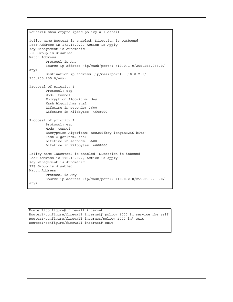 Router1# show crypto ipsec policy all detail, Peer address is 172.16.0.2, action is apply, Key management is automatic | Pfs group is disabled, Match address, Protocol is any, Proposal of priority 1, Protocol: esp, Mode: tunnel, Encryption algorithm: des | Foundry Networks AR3202-CL User Manual | Page 248 / 293