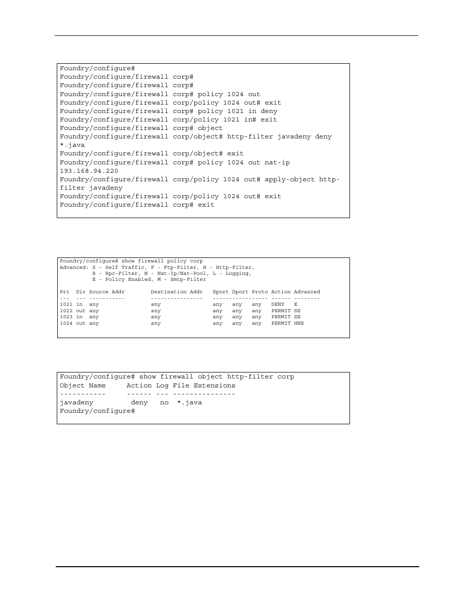 Foundry/configure, Foundry/configure/firewall corp, Foundry/configure/firewall corp# policy 1024 out | Foundry/configure/firewall corp# object, Foundry/configure/firewall corp/object# exit, Foundry/configure/firewall corp# exit, Foundry/configure# show firewall policy corp, R - rpc-filter, n - nat-ip/nat-pool, l - logging, E - policy enabled, m - smtp-filter, 1021 in any any any any any deny e | Foundry Networks AR3202-CL User Manual | Page 277 / 293